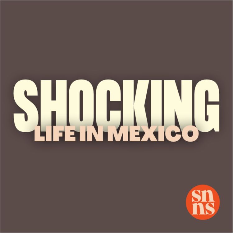 cover art for The SHOCKING TRUTH About Living in Mexico as an Expat [Compilation]