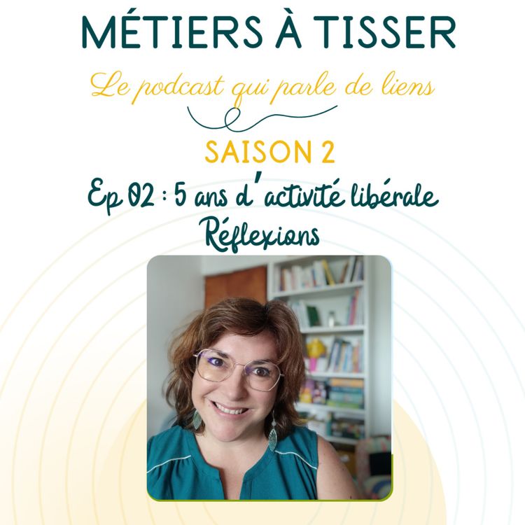 cover art for EP 02 : 5 ans d'activité libérale - réflexions
