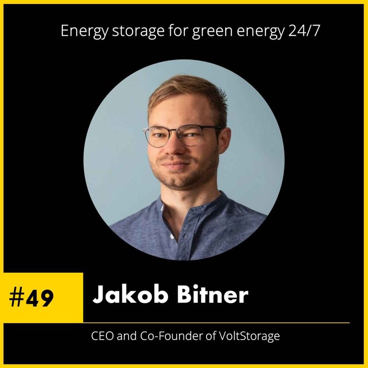 cover art for #49 Jakob Bitner - CEO and Co-Founder of VoltStorage - Energy storage for green energy 24/7