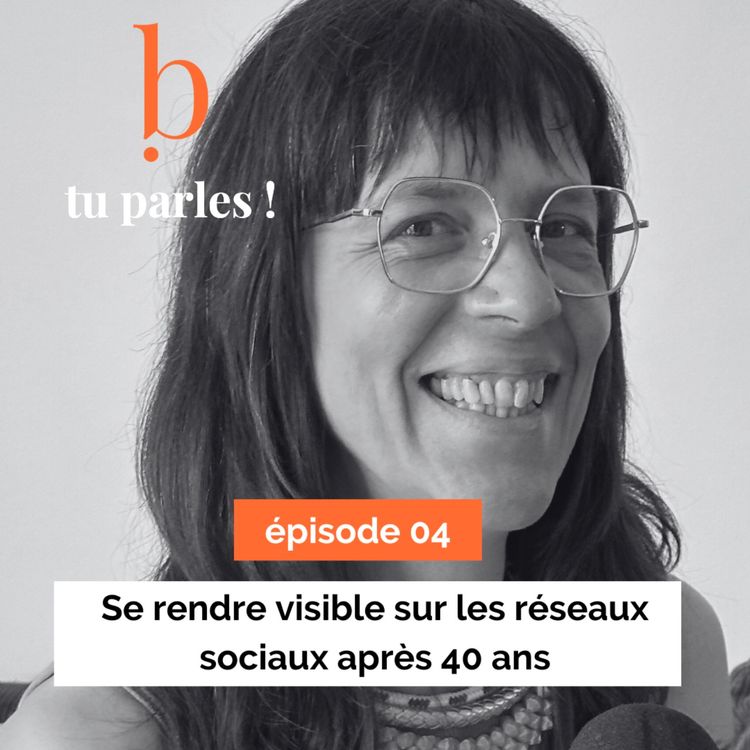 cover art for Se rendre visible sur les réseaux sociaux après 40 ans