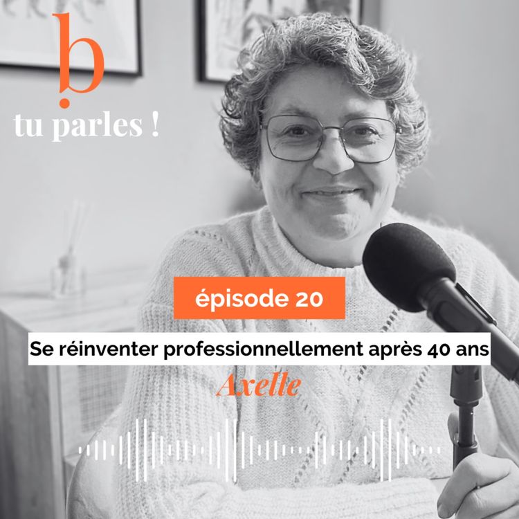 cover art for Se réinventer professionnellement après 40 ans