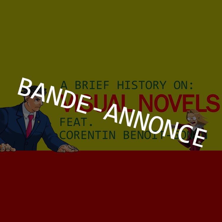 cover art for BANDE-ANNONCE - ITT #2 : l'histoire des Visual Novels avec Corentin Benoît-Gonin (Kocobe)
