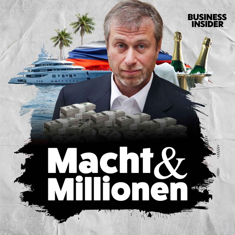 cover art for #74 Oligarch und Putin-Freund: Wie Abramowitsch einer der reichsten Männer Russlands wurde