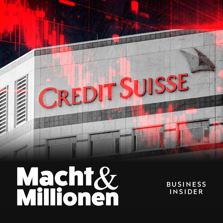 cover art for #48 Credit Suisse: Absturz einer Traditionsbank