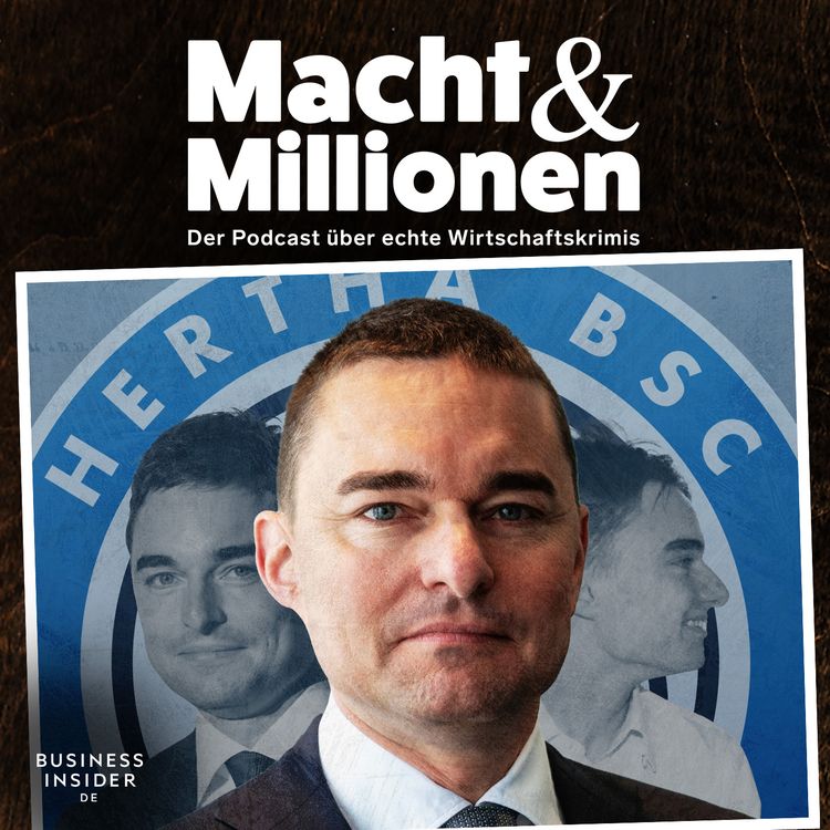 cover art for Lars Windhorst: Die dubiosen Geschäfte des Hertha-Investors