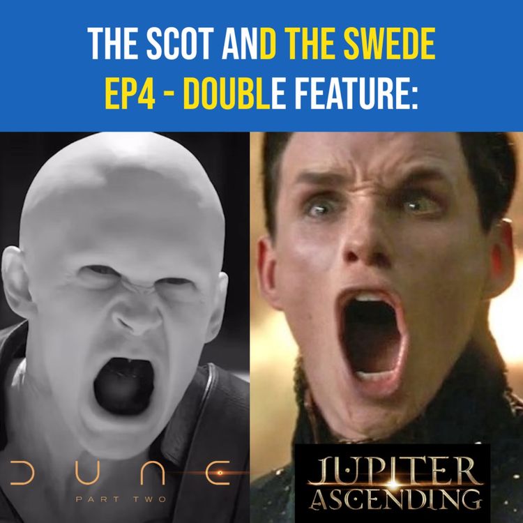 cover art for Ep 4 - Double Feature: DUNE: PART 2 / JUPITER ASCENDING