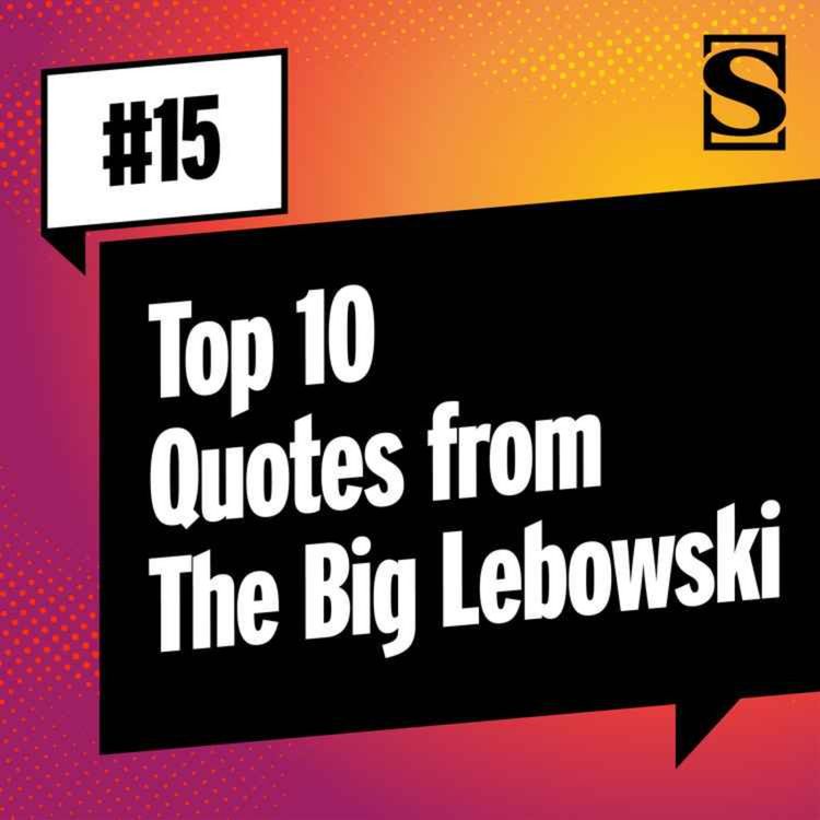 cover art for Top 10 Quotes from The Big Lebowski