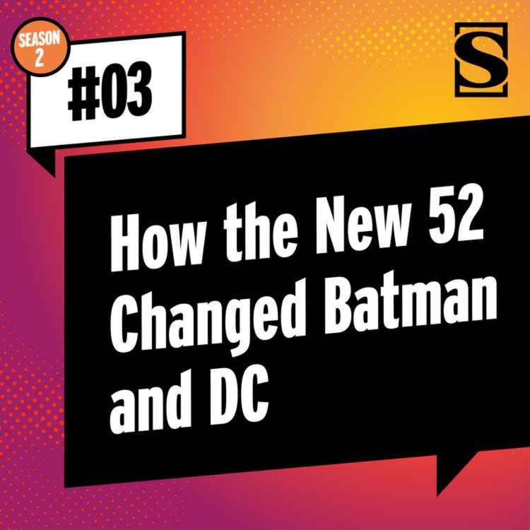 cover art for How the New 52 Changed Batman & DC