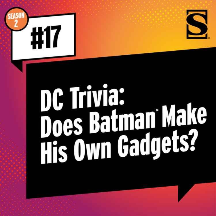 cover art for DC Trivia: Does Batman Make His Own Gadgets?