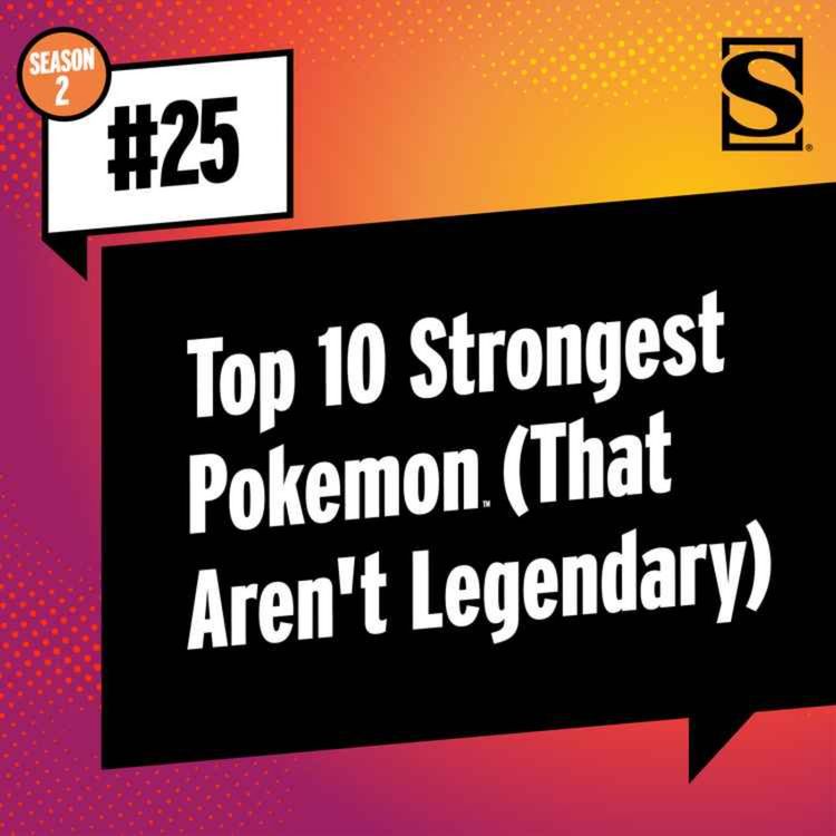 cover art for The Top 10 Strongest Pokémon (That Aren’t Legendary)
