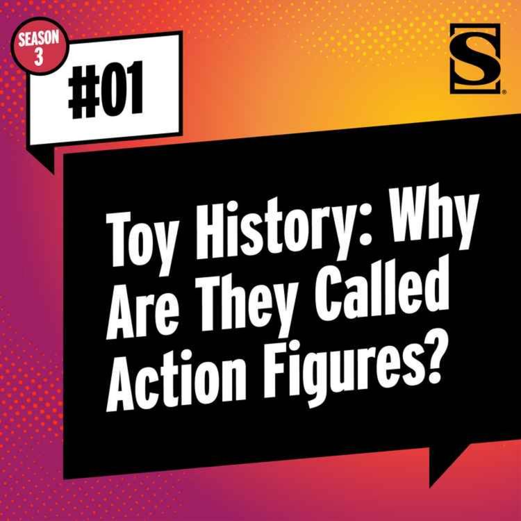 cover art for Toy History: Why Are They Called Action Figures?