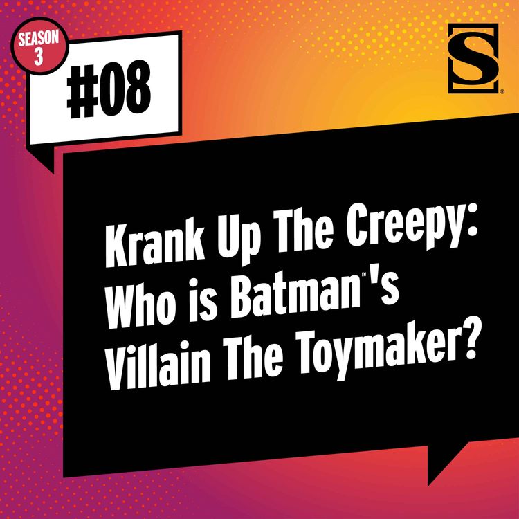 cover art for  Krank Up the Creepy: Who is Batman’s Villain The Toymaker? 