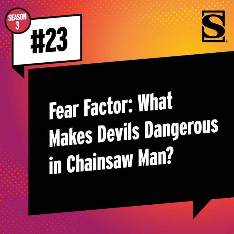cover art for Fear Factor: What Makes Devils Dangerous in Chainsaw Man?