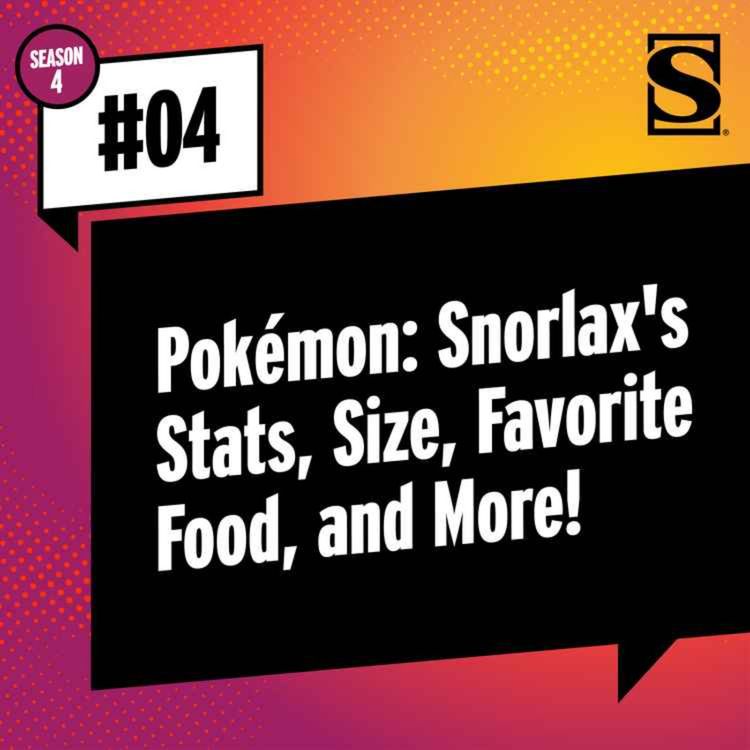 cover art for  Pokémon: Snorlax’s Stats, Size, Favorite Food, and More!