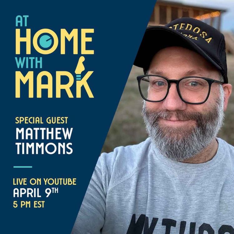 cover art for At Home with Mark: Matthew Timmons Part II