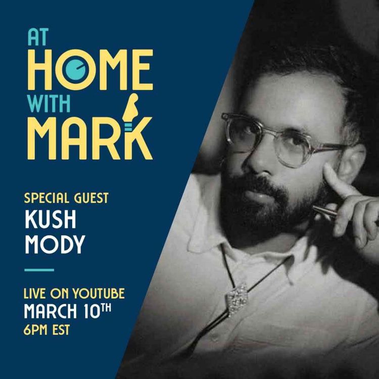 cover art for At Home with Mark: Kush Mody