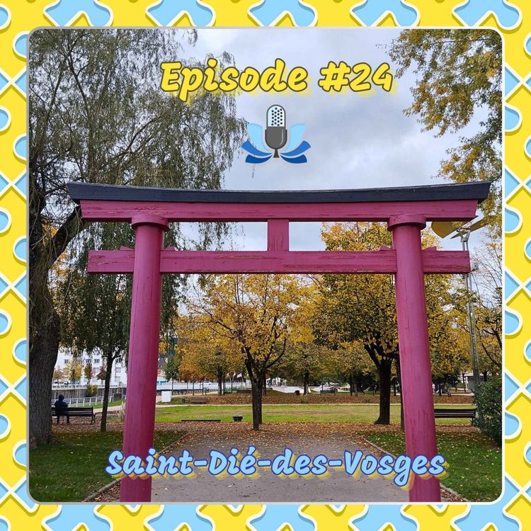 cover art for Episode #24 - Saint-Dié-des-Vosges