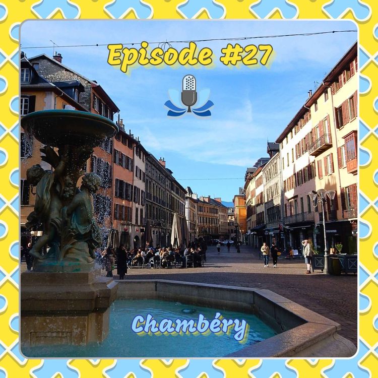 cover art for Episode #27 - Chambéry