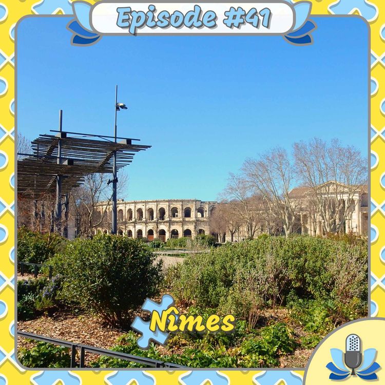 cover art for Episode #41 - Nîmes