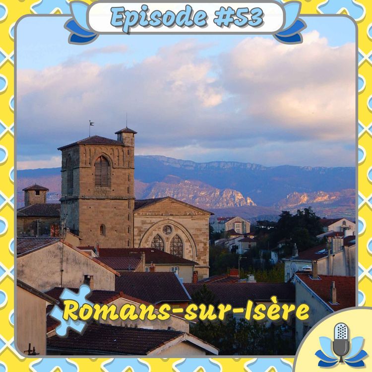 cover art for Episode #53 - Romans-sur-Isère