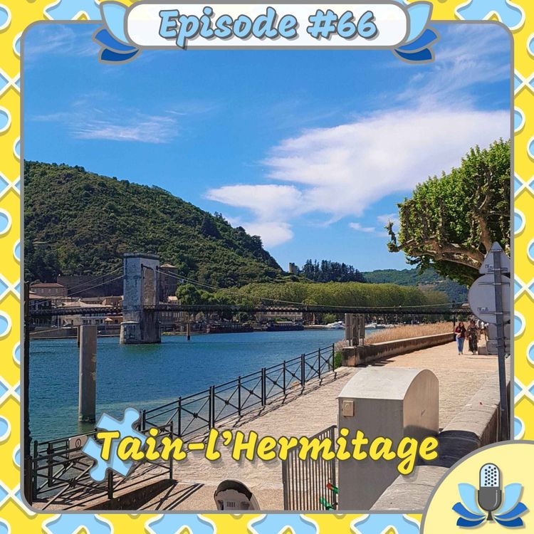 cover art for Episode #66 - Tain-l'Hermitage