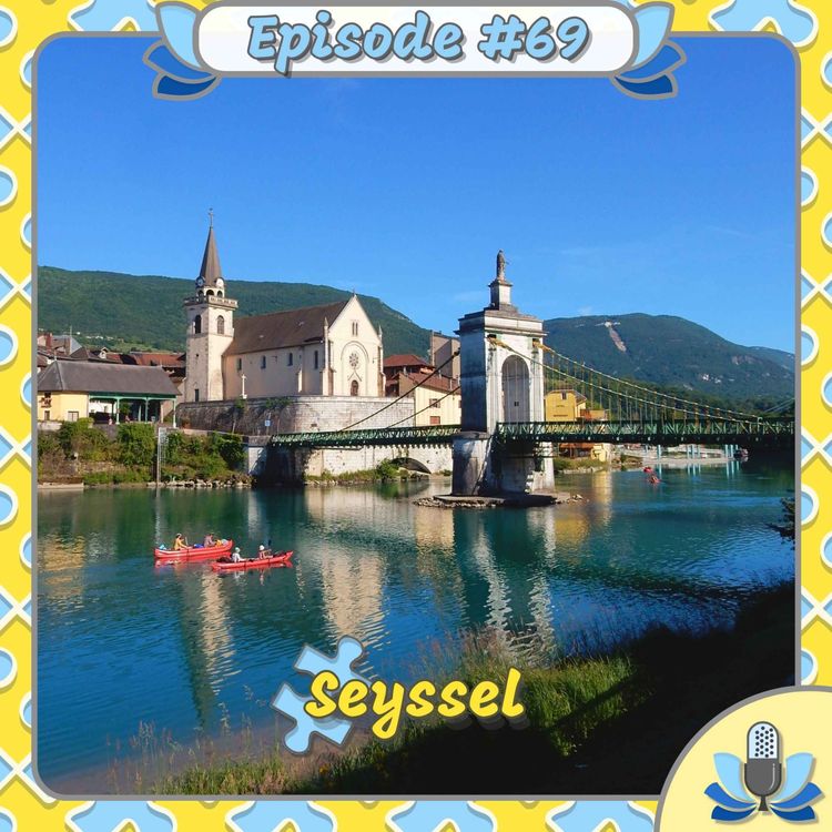 cover art for Episode #69 - Seyssel