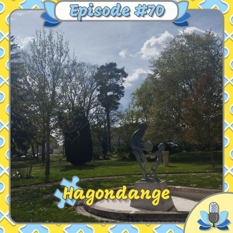 cover art for Episode #70 - Hagondange