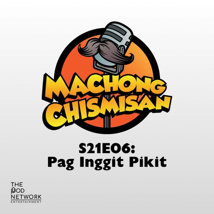 cover art for S21E06: Pag Inggit Pikit