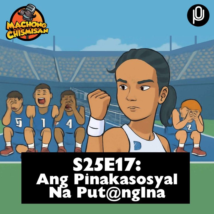 cover art for S25E17: Ang Pinakasosyal Na Put@ngIna