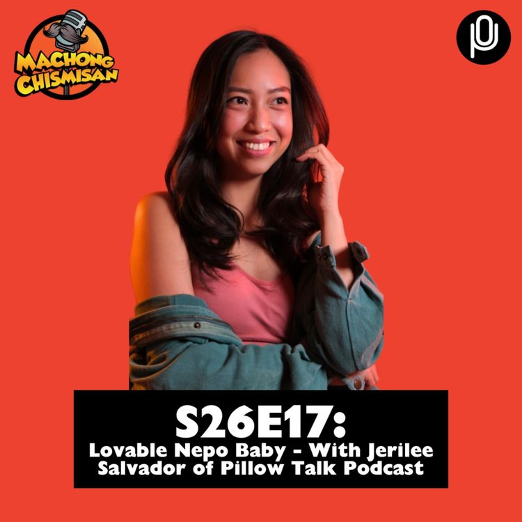 cover art for S26E17: Lovable Nepo Baby - With Jerilee Salvador of Pillow Talk Podcast