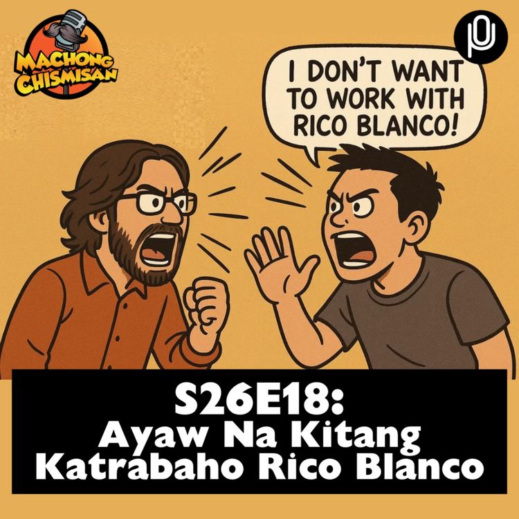cover art for S26E18: Ayaw Na Kitang Katrabaho Rico Blanco