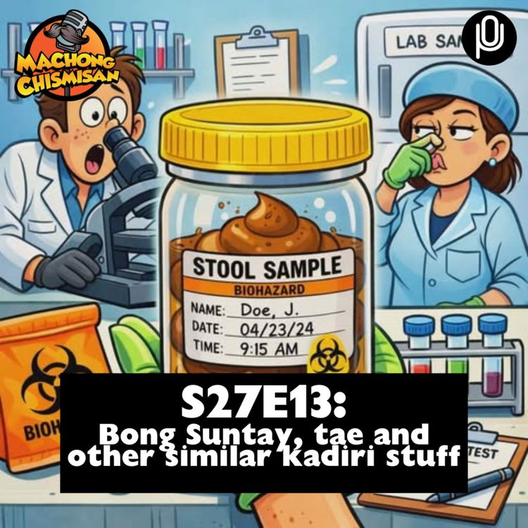 cover art for S27E13: Bong Suntay, tae and other similar kadiri stuff