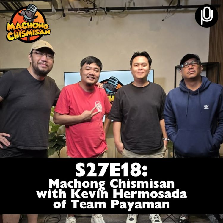 cover art for S27E18: Machong Chismisan with Kevin Hermosada of Team Payaman