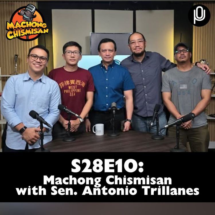 cover art for S28E10: Machong Chismisan with Sen. Antonio Trillanes