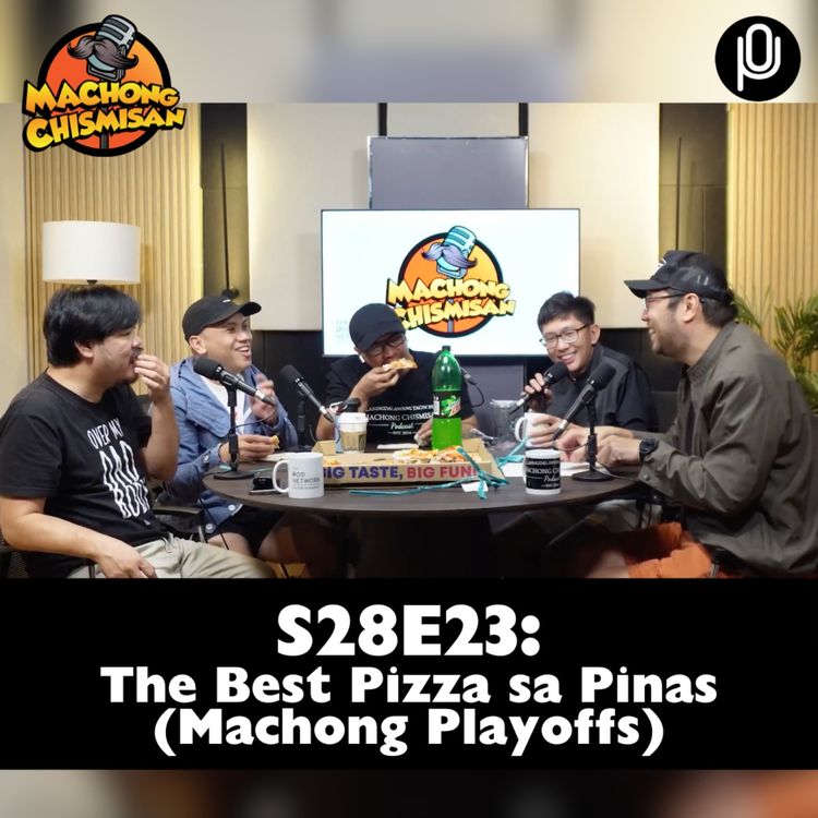cover art for S28E23: The Best Pizza sa Pinas (Machong Playoffs)