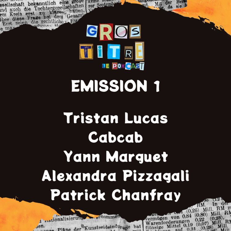 cover art for GROS TITRE  - Em1 - Tristan Lucas, Cabcab, Yann Marguet, Alexandra Pizzagali, Patrick Chanfray