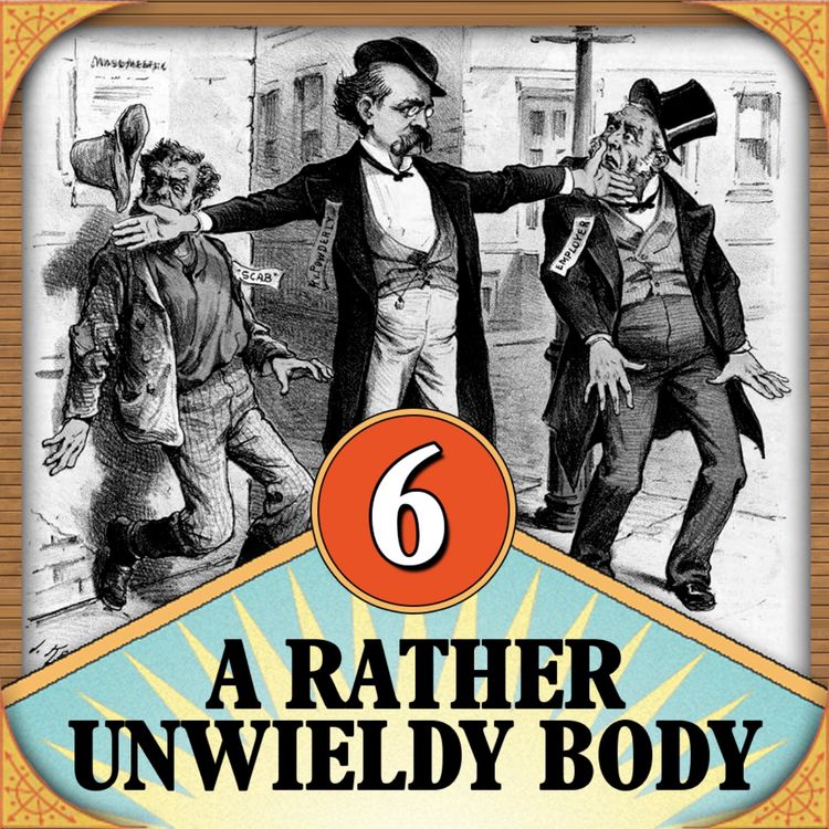 cover art for Episode 6: A Rather Unwieldy Body