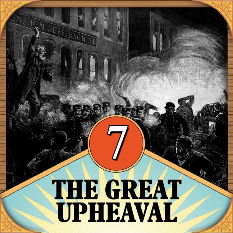 cover art for Episode 7: The Great Upheaval