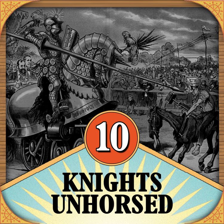 cover art for Episode 10: Knights Unhorsed