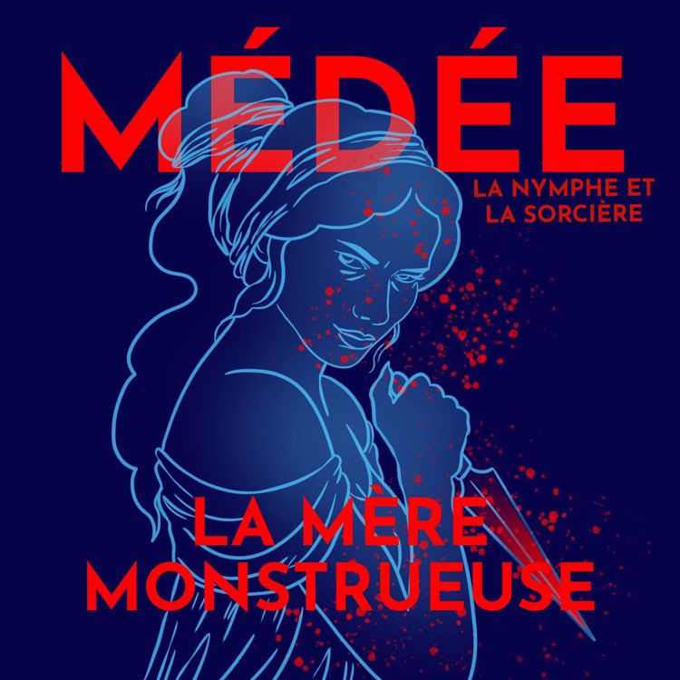 cover art for Médée, mère monstrueuse ou barbare badass ?