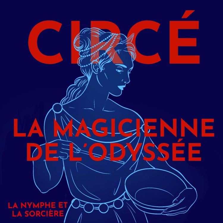 cover art for [LES TEXTES] Circé, dans l'Odyssée d'Homère