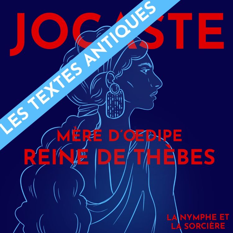 cover art for [TEXTS] La reine Jocaste prend la parole dans le théâtre grec