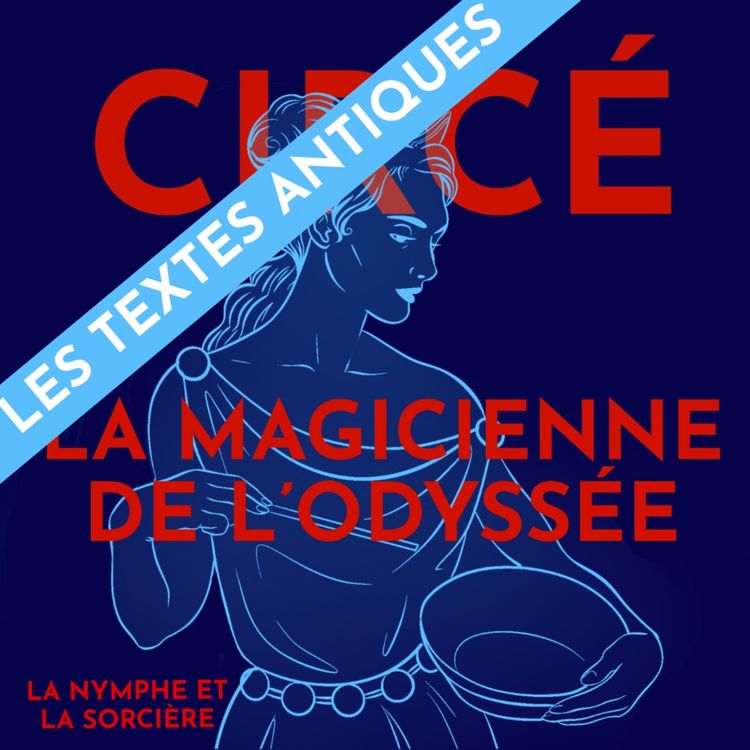 cover art for [TEXTS] La magicienne Circé, dans l'Odyssée d'Homère