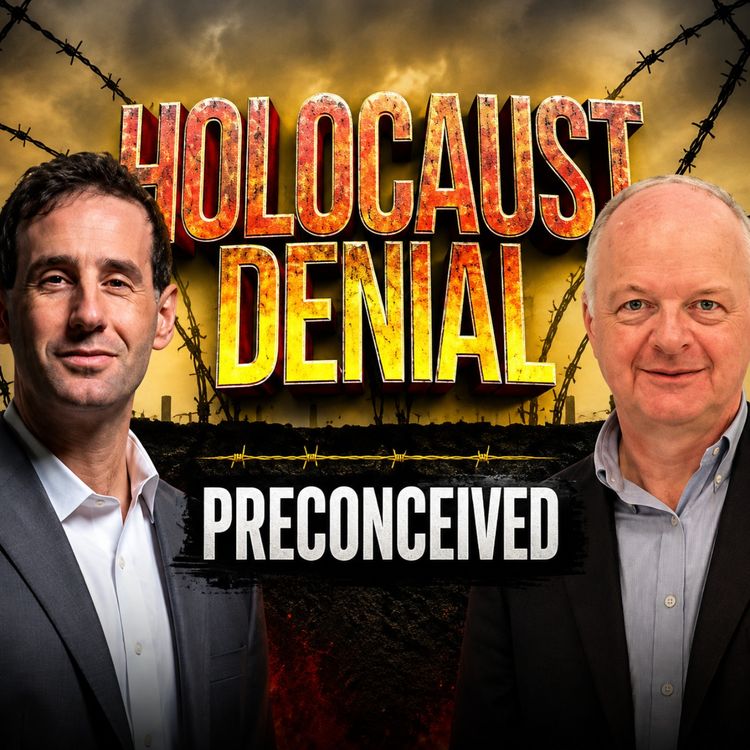 cover art for 307. Why Do People Deny the Holocaust? Understanding Holocaust Denialism