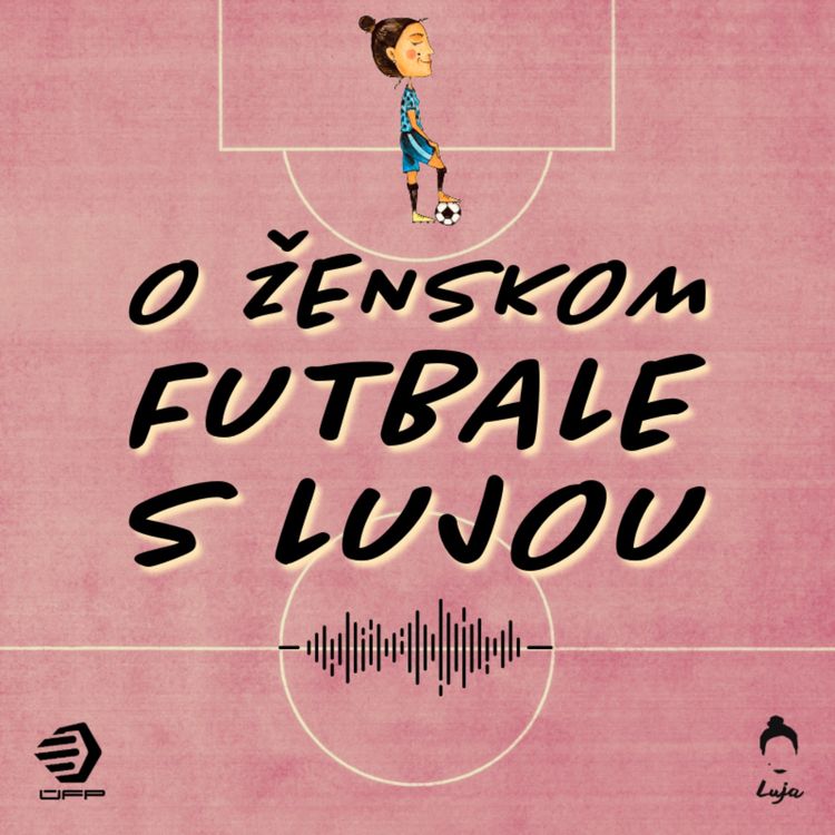 cover art for Mária Korenčiová #1: "Ženský futbal nie je mužský futbal"