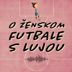 cover art for O ženskom futbale s Lujou