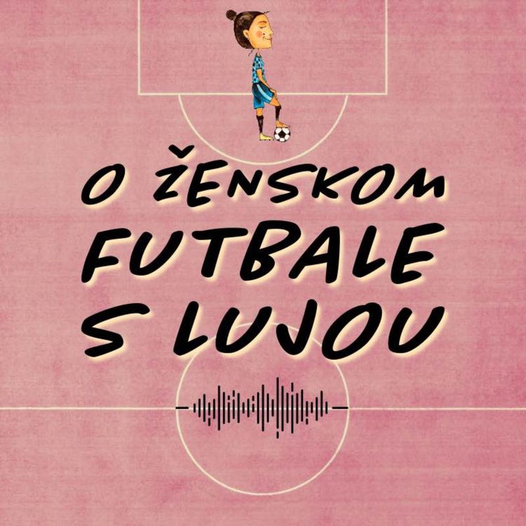 cover art for Peter Kopúň #5: „Dievčatá, nebojte sa hrať futbal“