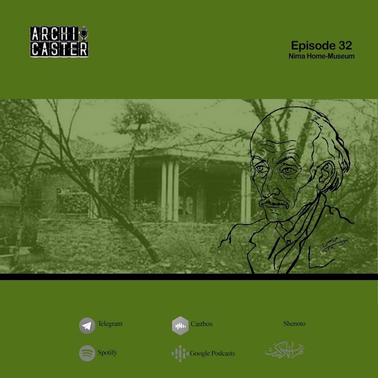 cover art for ArchiCaster 032 | خانه موزه نیما یوشیج