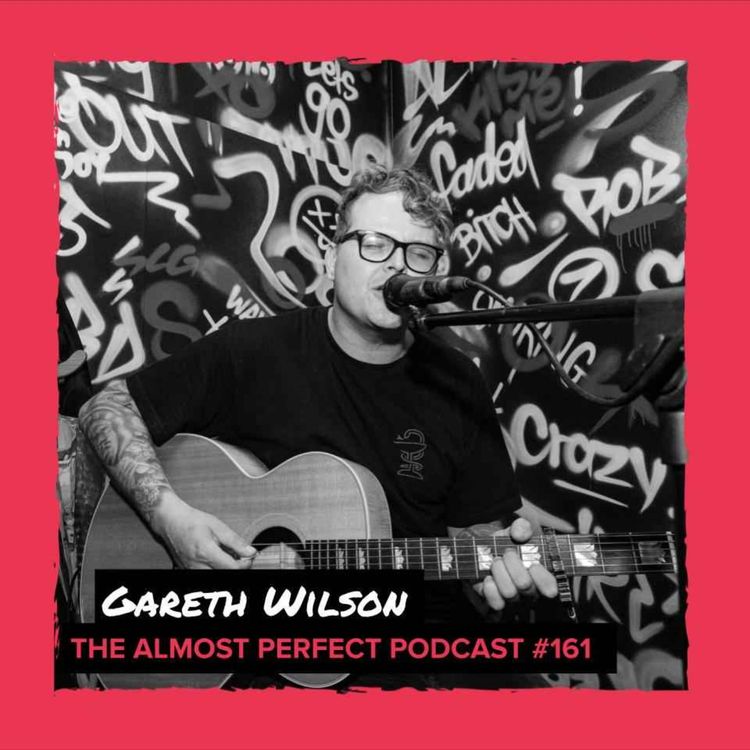 cover art for #161 - Gareth Wilson (Musician: Black Cat Bones/A&R: Virgin Music South Africa)