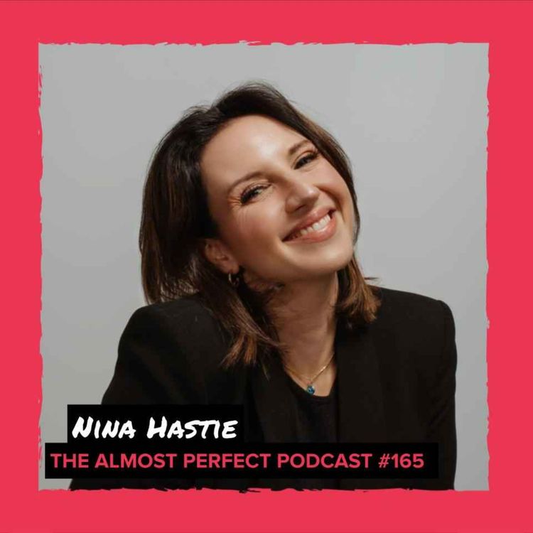 cover art for #165 - Nina Hastie (Comedian/Writer/TV Presenter: Only Jokes Allowed/Trending SA)